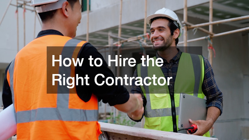 How to Hire the Right Contractor
